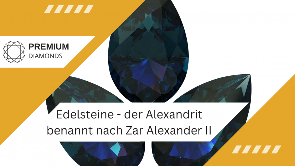 Premium Diamonds - Edelsteine Zar Alexander II